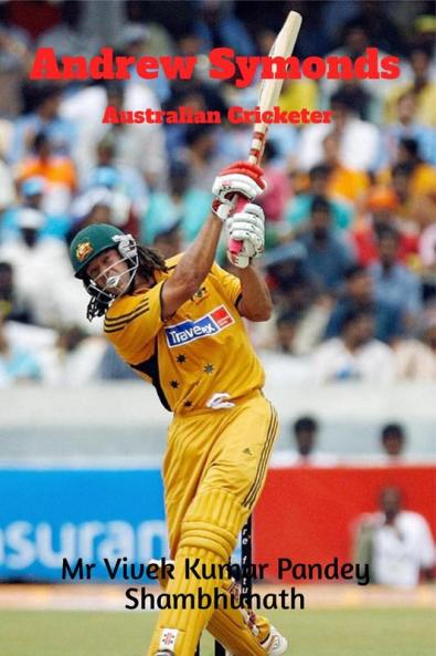 Andrew Symonds : Australian Cricketer