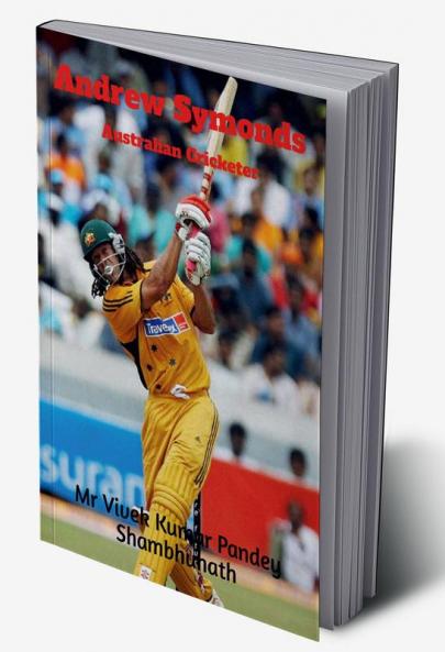 Andrew Symonds : Australian Cricketer