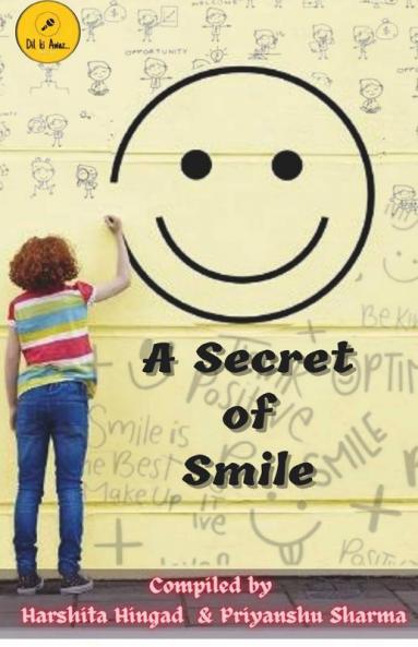 A Secret Of Smile: An Anthalogy Under Dil Ki Awaz