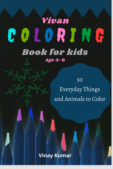 Vivan Coloring Book for Kids Age 3-6 : 50 Everyday Things and Animals to Color