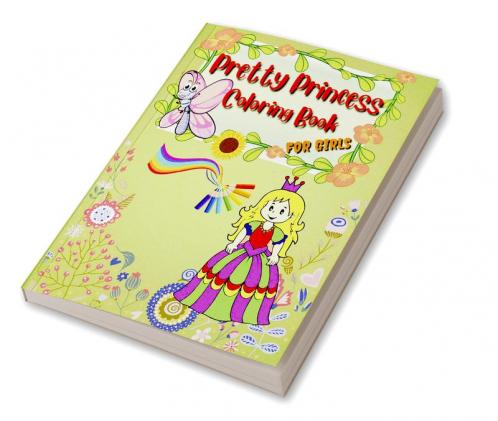Pretty Princess Coloring Book : My Activity Book of Pretty Pink Fun for Girls 4-8