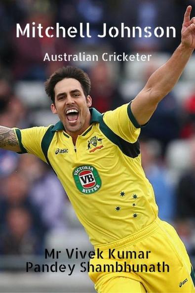 Mitchell johnson : Australian Cricketer