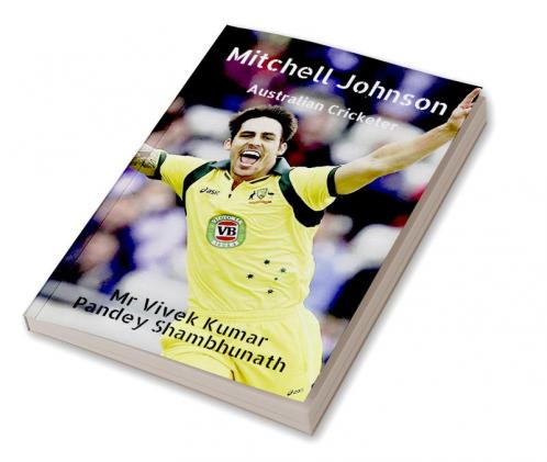 Mitchell johnson : Australian Cricketer