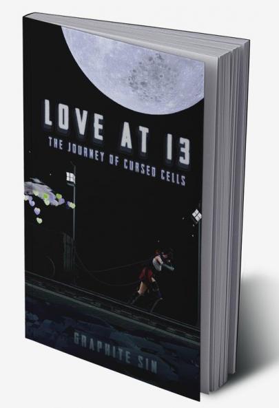 LOVE AT 13 : The Journey of Cursed Cells