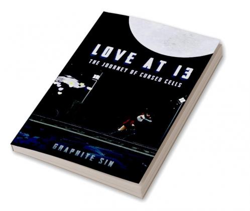LOVE AT 13 : The Journey of Cursed Cells