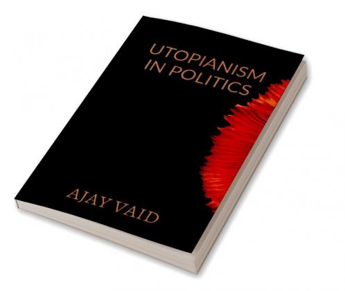 UTOPIANISM IN POLITICS