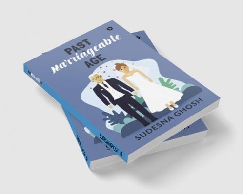 Past Marriageable Age : An Older Man Younger Woman Romance