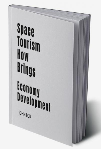 Space Tourism How Brings: Economy Development