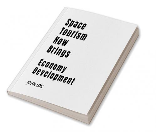 Space Tourism How Brings: Economy Development
