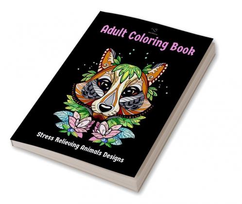 Adult Coloring Book : Stress Relieving Animals Designs