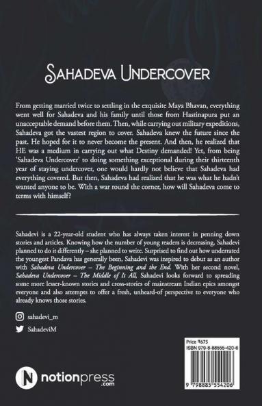Sahadeva Undercover : Part 2 – The Middle Of It All