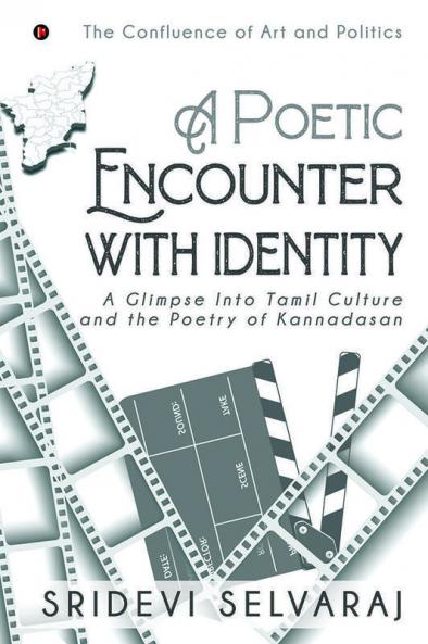 A Poetic Encounter With Identity: A Glimpse Into Tamil Culture And The Poetry Of Kannadasan