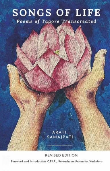 Songs Of Life: Poems Of Tagore Transcreated