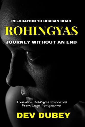 ROHINGYAS : Journey without an End