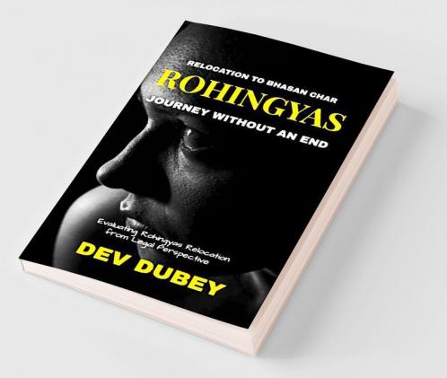ROHINGYAS : Journey without an End
