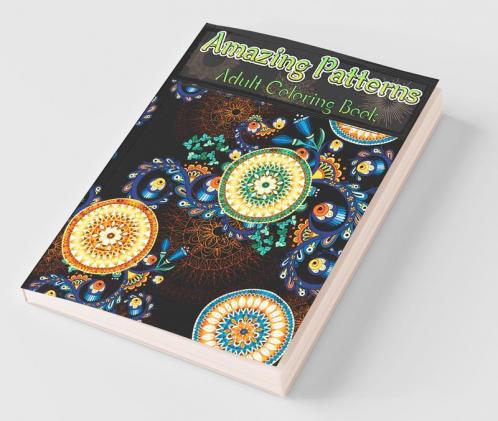 Amazing Patterns Adult Coloring Book: Relaxing Mandala Adult Coloring Book Stress Relieving Style Patterns | Relaxation Coloring Pages