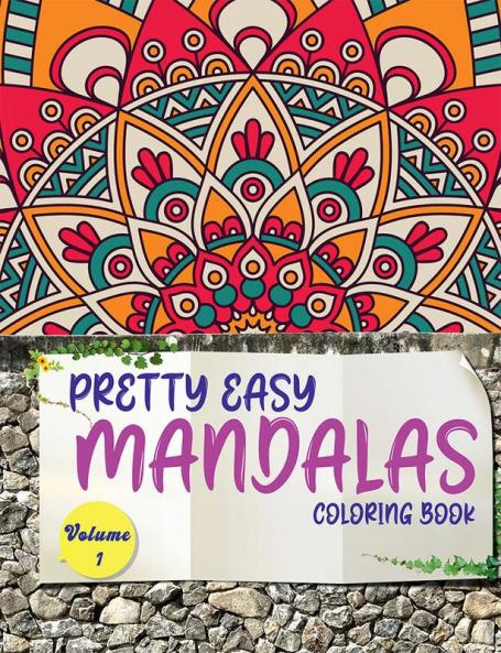 Pretty Easy Mandalas Coloring Book - Volume 1 : Amazing Coloring Book for Girls Boys and Beginners with Mandala Designs for relaxation