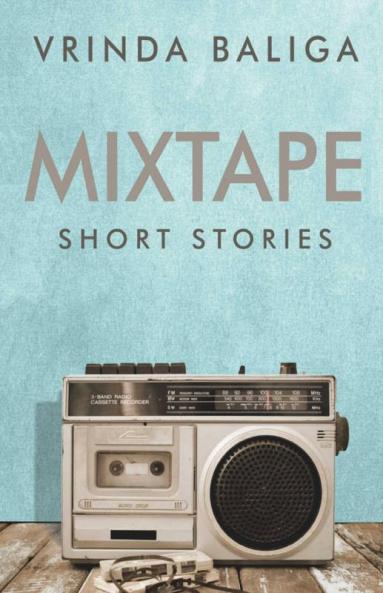 Mixtape: A Collection Of Short Stories