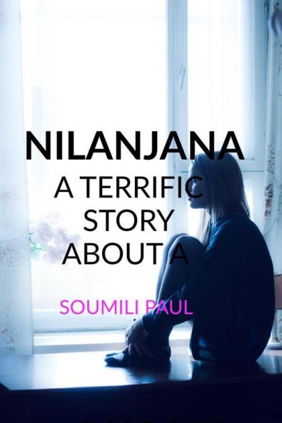 NILANJANA : A terrific true story of a single Indian woman who undergoes a lot in her life.