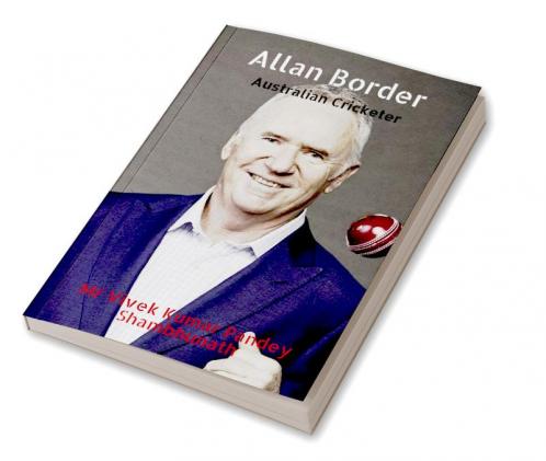 Allan Border : Australian Cricketer