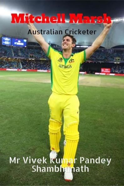 Mitchell Marsh : Australian Cricketer