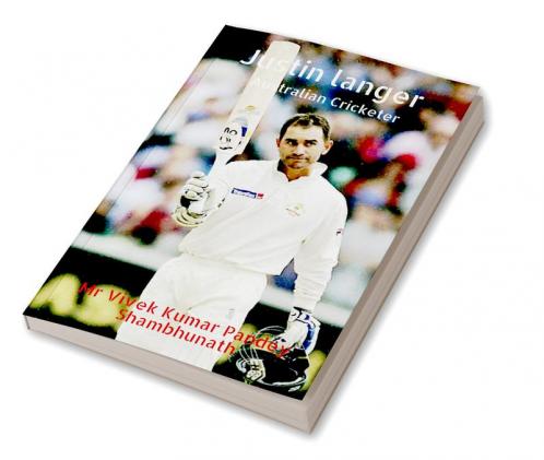 Justin langer : Australian Cricketer