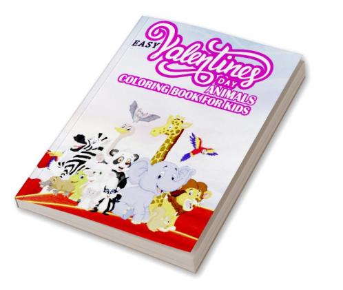 Easy Valentines Day Animals Coloring Book For Kids : The Valentine's Day coloring book for kids ages 4-8 cute animals & Cute love valentines day animals coloring pages for kids