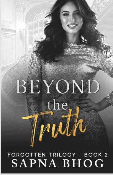 Beyond The Truth: A Billionaire Duke With Amnesia Second Chance Romance (Forgotten Trilogy Book 2)