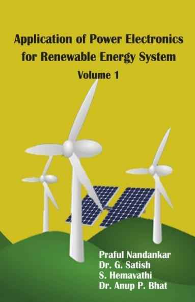Application Of Power Electronics For Renewable Energy System: Volume - I
