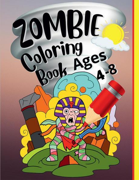 Zombie Coloring Book Ages 4-8 : Great zombie Designs for adults kids teenagers and everyone