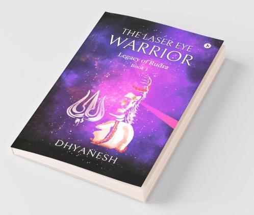 The Laser Eye Warrior : Legacy Of Rudra
