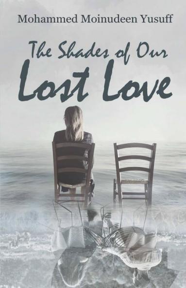 The Shades Of Our Lost Love