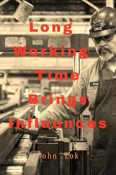 Labor Long Time Working Hours Negative: Organizational Influences
