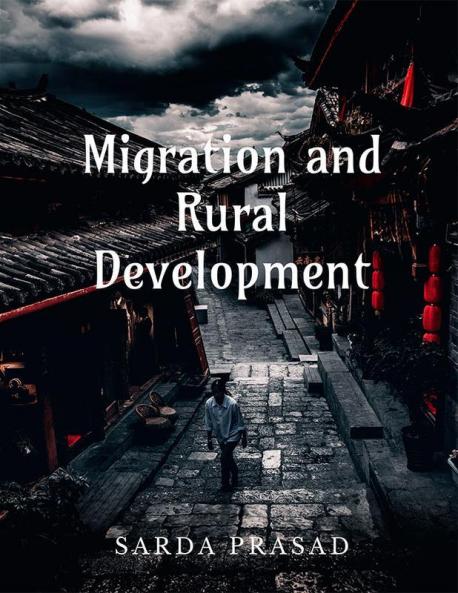 Migration And Rural Development : Pre-Covid Scenario