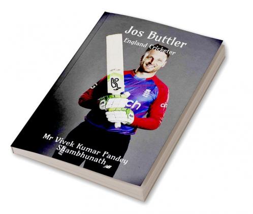 Jos Buttler : England Cricketer
