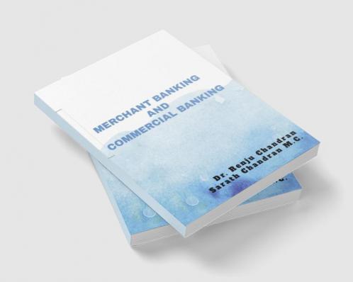 MERCHANT BANKING AND COMMERCIAL BANKING : Academic book