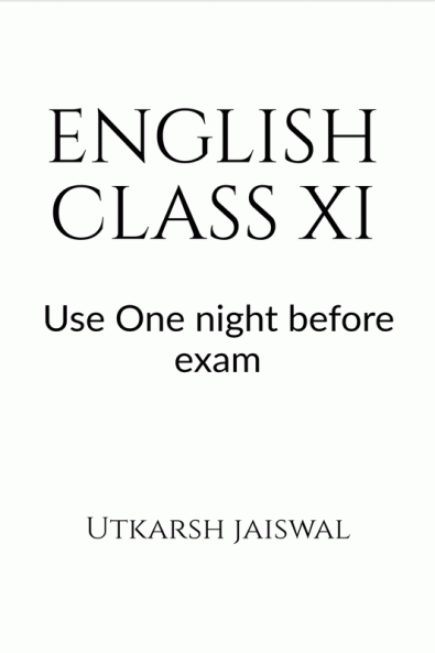 English Class XI : A Newly-designed book in English for Class XI CBSE Students
