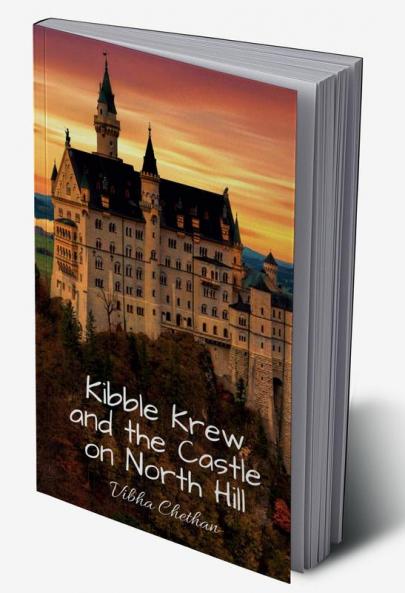 Kibble Krew and the Castle on North Hill