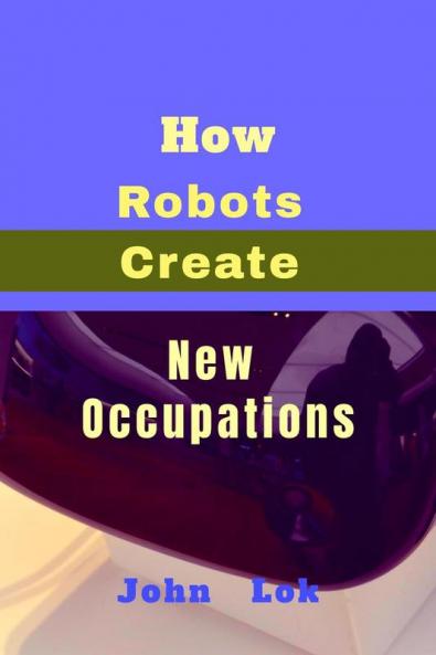 How  Robots Create New Occupations
