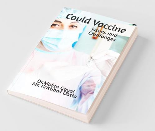Covid Vaccine: Issues And Challanges