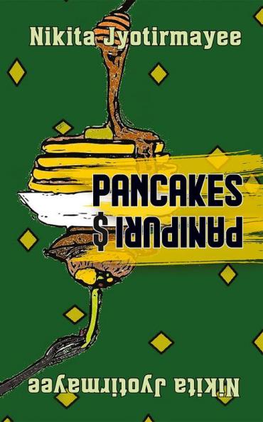 Pancakes and Panipuri