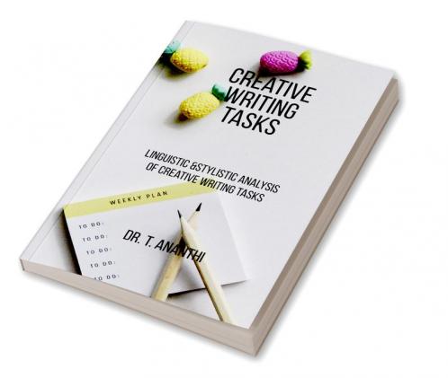 CREATIVE WRITING TASKS : LINGUISTIC AND STYLISTIC ANALYSIS OF CREATIVE WRITING