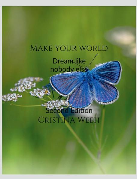 Make your world : Dream like nobody else Second Edition