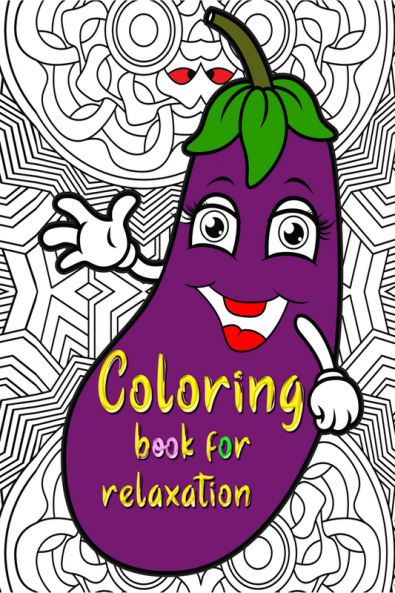 Coloring book for relaxation : Amazing coloring book for kids with fish fruits and vegetables it patterns for relaxation