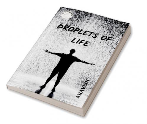 DROPLETS OF LIFE