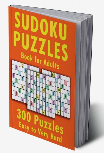 Sudoku Puzzle Book for Adults 300 Puzzles Easy to Very Hard: 2 Puzzles per page easy to very hard