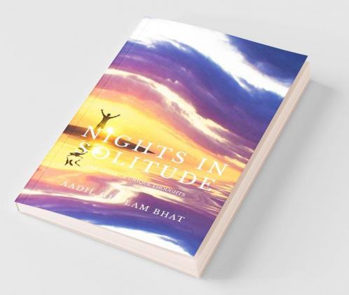 NIGHTS IN SOLITUDE: The scene of unique thoughts