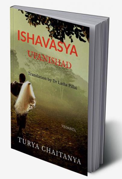 ISHAVASYA UPANISHAD : Translation by Dr Latha Pillai