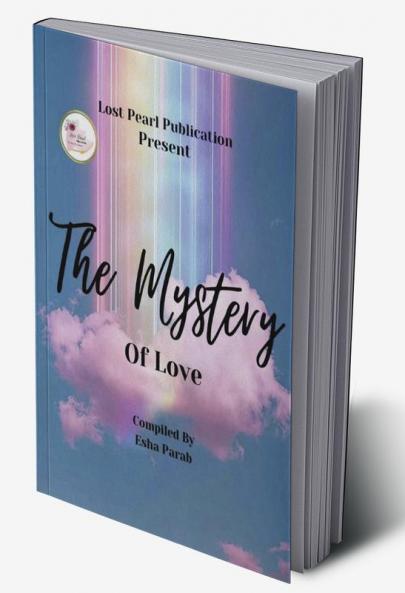THE MYSTERY OF LOVE