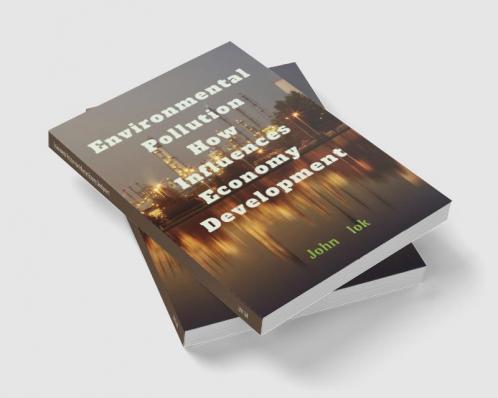 Environmental Pollution How Influences Economy Development